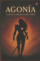 AGONÍA (Spanish Edition) 6078979868 Book Cover