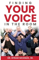 Finding Your Voice in the Room 1968092285 Book Cover
