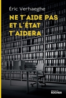 Ne t'aide pas et l'État t'aidera: La Sécurité sociale et la mort de la responsabilité 2268082024 Book Cover