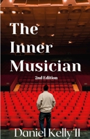 The Inner Musician (2nd Edition) 1304597709 Book Cover