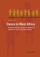 Dance in West Africa: Analysis and description in relation to aspects of communication theory 3830938748 Book Cover