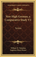 New High German, A Comparative Study V2: Syntax 1163300772 Book Cover