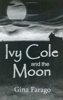 Ivy Cole and the Moon 0425212564 Book Cover