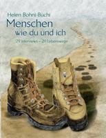 Menschen wie du und ich: 29 Interviews – 29 Lebenswege 3842391773 Book Cover
