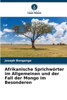 Afrikanische Sprichwörter im Allgemeinen und der Fall der Mongo im Besonderen 6207298950 Book Cover