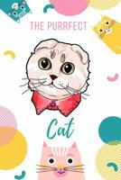 The Purrfect Cat: Scottish Fold Cat 1078377480 Book Cover