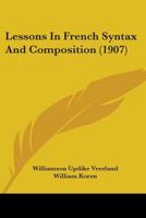 Lessons in French Syntax and Composition 1437070132 Book Cover