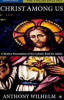 Christ Among Us: A Modern Presentation of the Catholic Faith for Adults 0809117460 Book Cover