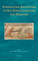 Supernatural Encounters in Old Norse Literature and Tradition 2503575315 Book Cover