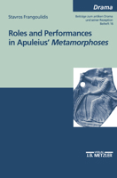 Roles and Performances in Apuleius' "metamorphoses" 3476452840 Book Cover
