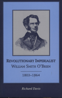 Revolutionary Imperialist: William Smith O'Brien, 1803-1864 1901866203 Book Cover