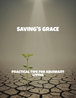 Saving'S Grace: Practical Tips For Abundant Living B0FQBBLDYN Book Cover