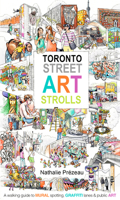 TORONTO STREET ART STROLLS 096844329X Book Cover