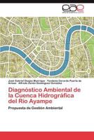 Diagnostico Ambiental de La Cuenca Hidrografica del Rio Ayampe 3848454645 Book Cover