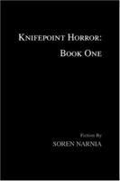 Knifepoint Horror: Book One 0595429696 Book Cover