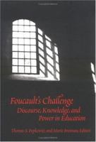 Foucault's Challenge: Discourse, Knowledge, and Power in Education 0807736767 Book Cover