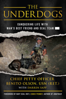 The Underdogs: Conquering Life with Man's Best Friend and SEAL Team ----- 1962202038 Book Cover
