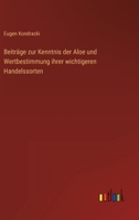 Beiträge zur Kenntnis der Aloe und Wertbestimmung ihrer wichtigeren Handelssorten 3368496492 Book Cover