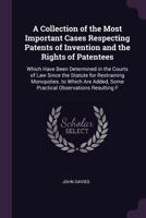 A Collection Of The Most Important Cases Respecting Patents Of Invention And The Rights Of Patentees 1377420043 Book Cover