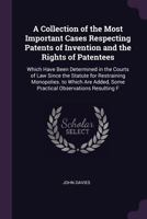 A Collection Of The Most Important Cases Respecting Patents Of Invention And The Rights Of Patentees 1164520350 Book Cover