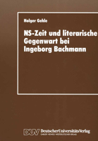 NS-Zeit und literarische Gegenwart bei Ingeborg Bachmann 3824441888 Book Cover