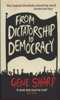 From Dictatorship to Democracy 1595588507 Book Cover
