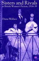 Sisters and Rivals in British Women's Fiction, 1914-39 0333774000 Book Cover