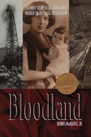 Bloodland: A Family Story of Oil, Greed and Murder on the Osage Reservation 1571780831 Book Cover