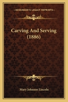 Carving and Serving 1018015388 Book Cover