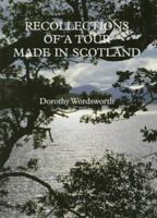 Recollections of a Tour Made in Scotland, A.D. 1803 3847223879 Book Cover
