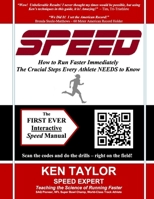 Speed - How to Run Faster Immediately: The Crucial Steps Every Athlete Needs to Know 1466360844 Book Cover