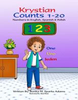 Krystian Counts 1-20: Numbers in English, Spanish & Polish 173610067X Book Cover