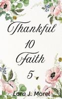 Thankful 10 Faith 5 B0DPN71R3N Book Cover