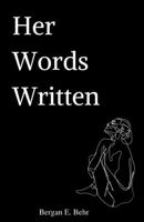 Her Words Written B093KNBPN9 Book Cover