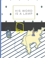 His Word is a Lamp: Daily Bible Study Workbook for Kids 1696249643 Book Cover
