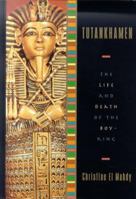 Tutankhamen: The Life and Death of the Boy-King 0312280645 Book Cover