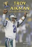 Troy Aikman: Hall of Fame Football Superstar 1622850416 Book Cover
