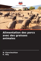 Alimentation des porcs avec des graisses animales (French Edition) 6208350093 Book Cover