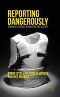 Reporting Dangerously: Journalist Killings, Intimidation and Security 1137406720 Book Cover