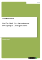 Ein Überblick über Inklusion und Bewegung an Ganztagsschulen 3668185239 Book Cover