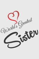 World Greatest SISTER: World Greatest SISTER: Notizbuch / Notebook / Journal / Taschenbuch Geschenk (6 x 9 Zoll - 110 Seiten - liniert - collegepapier) 1661178669 Book Cover