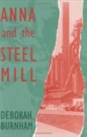 Anna and the Steel Mill 0896723453 Book Cover