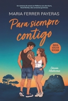 Para siempre contigo: Una comedia romántica entre calas mediterráneas, veranos inolvidables y corazones que temen amar B0H94M4RKZ Book Cover