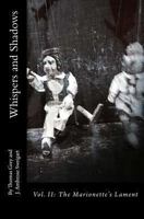 Whispers and Shadows, Vol II: The Marionette's Lament 1492796891 Book Cover