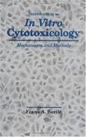 Introduction to In Vitro Cytotoxicology: Mechanisms and Methods 0367225387 Book Cover