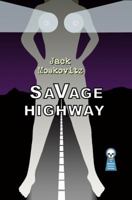 Savage Highway 1605434450 Book Cover