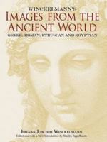 Winckelmann's Images from the Ancient World: Greek, Roman, Etruscan and Egyptian 0486472175 Book Cover