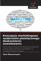 Koncepcja marketingowa wydarzenia poswieconego doskonaleniu zawodowemu (Polish Edition) 6630252594 Book Cover
