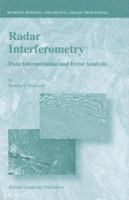 Radar Interferometry: Data Interpretation and Error Analysis 0792369459 Book Cover