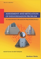 Assessment and Mitigation of Indoor Radon Problem: A Case Book for Radon Professionals 1608059901 Book Cover